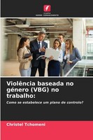 Christel Tchomeni | ViolêNcia Baseada No GéNero (Vbg) No Trabalho: | Taschenbuch