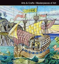 Arts & Crafts Masterpieces of Art - Hardcover, by Robinson Michael - Very Good b