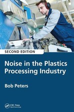 Noise in the Plastics Processing Industry by ...