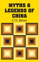 E. T. C. Werner | Myths & Legends Of China | Buch | Englisch (2018) | Gebunden