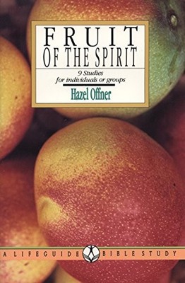 Fruit of the Spirit: Growing in the L..., Offner, Hazel