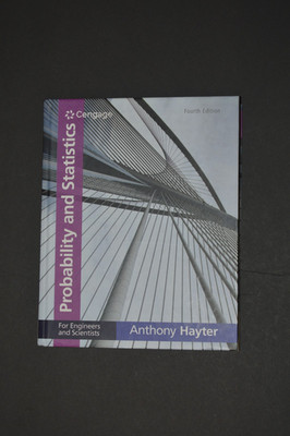 Probability and Statistics for Engineers and Scientists by Anthony J. Hayter...