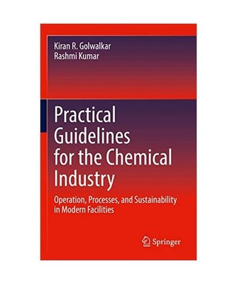 Practical Guidelines for the Chemical Industry: Operation, Processes, and Sustai