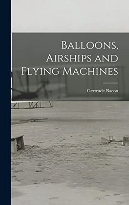 Luftballons, Luftschiffe und Flugmaschinen
