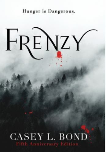Frenzy (Fifth Anniversary Edition) by Casey L. Bond (2021, Hardcover)