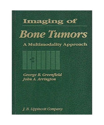 Imaging of Bone Tumors: A Multimodality Approach: A Multidisciplinary Approach