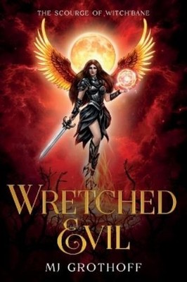 Mj Grothoff The Scourge of Witch'Bane (Taschenbuch) Scourge of Witch'bane