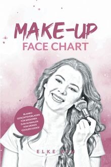 MAKE-UP FACE CHART: BLANKO GESICHTSVORLAGEN FÜR MÄDCHEN ... | Buch | Zustand gut