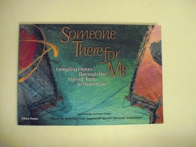 Someone There for Me: Everyday Heroes Through the Eyes of Teens in Foster Ca...