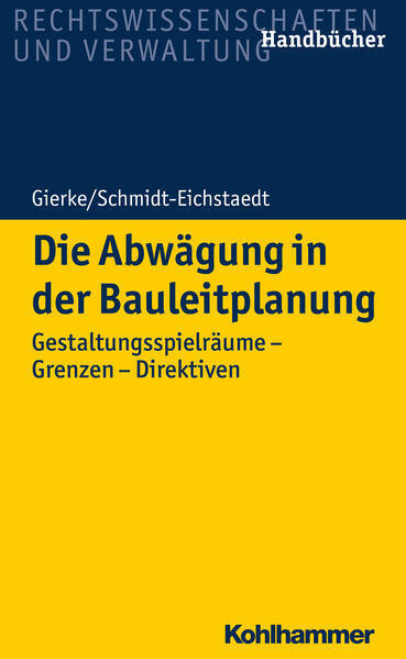 Thumbnail - Die Abwägung In Der Bauleitplanung | Hans-georg Gierke, Gerd