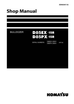 Komatsu D85EX-15R, D85PX-15R Dozer Bulldozer Repair Shop Service Manual Workshop
