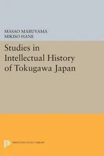 Masao Maruyama Studies in Intellectual History of Tokugawa Japan (Paperback)