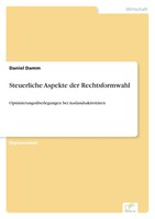 Steuerliche Aspekte Der Rechtsformwahl Daniel Damm Taschenbuch 112 S. Deutsch