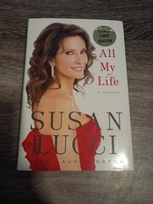 All My Life by Susan Lucci (2011, Hardcover SIGNED AUTOGRAPHED 1st Edition Book