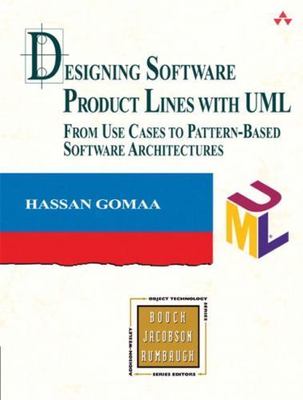 Designing Software Product Lines with UML: From Use Cases to Pattern-Based...