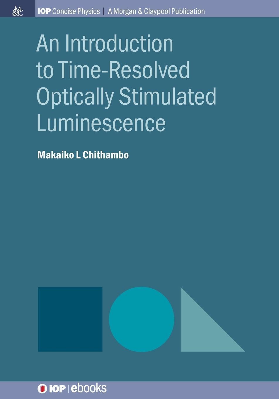 Makaiko L Chithambo | An Introduction To Time-resolved Optically