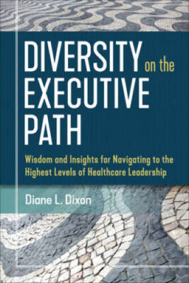 Diversity on the Executive Path: Wisdom and Insights for Navigating  - VERY GOOD