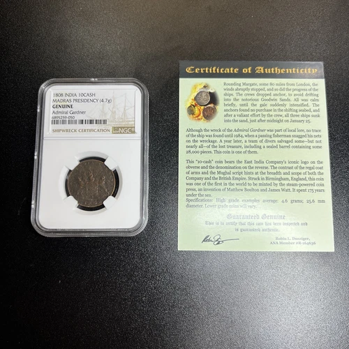 1808 Admiral Gardner Shipwreck 10 Cash Coin East India NGC  UNCLEANED WITH COA!!