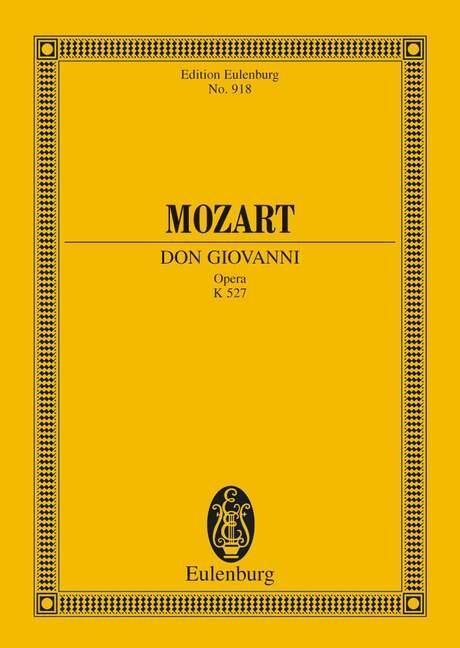 Don Giovanni: Oper in zwei Akten. KV 527. Soli, Chor und Orchester. Studien ... - Wolfgang Amadeus Mozart