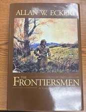 The Frontiersman By Allan W. Eckert Hardcover