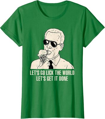 Let's Go Lick The World Funny Joe Biden Gift Ladies' Crewneck T-Shirt