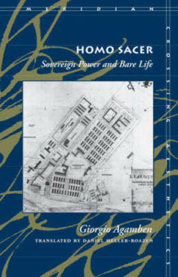 Homo Sacer: Sovereign Power and Bare Life (Meridian: Crossing Aesthetics) - GOOD