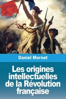 Les Origines Intellectuelles De La RéVolution FrançAise Daniel Mornet Buch 2024