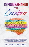 Leticia Caballero | Reprogramando Tu Cerebro | Buch | Spanisch (2021) | Gebunden