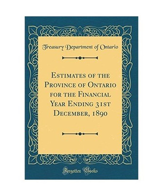 Estimates of the Province of Ontario for the Financial Year Ending 31st December