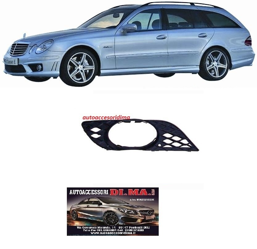 GRIGLIA FENDINEBBIA ANTERIORE DX MERCEDES CLASSE E W211 2006-2009  CLASSIC