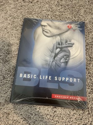 Basic Life Support (BLS) Provider Manual by American Heart Association