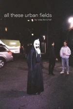 all these urbans fields by Fenichell, Loisa [Paperback]