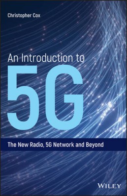 An Introduction to 5G: The New Radio, 5G Network and Beyond - VERY GOOD