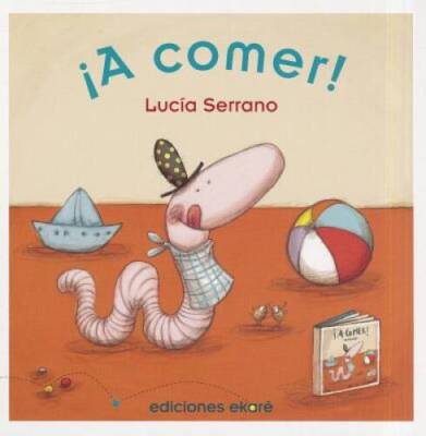 A Comer (Spanish Edition) - Board book By Serrano, Lucia - VERY GOOD