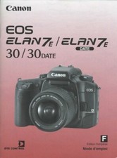 Canon Elan 7E, Elan 7E Date, 30/30 Date Instruction Manual French