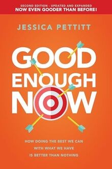 Good Enough Now: Second Edition - Updated  Expanded: Ho... | Buch | Zustand gut
