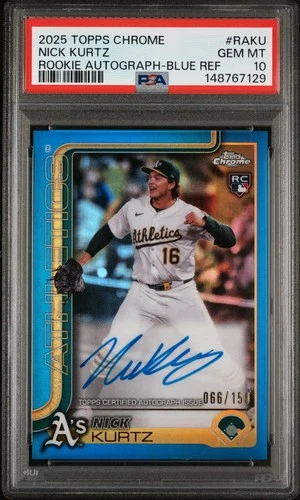 2025 TOPPS CHROME RC AUTO BLUE REFRACTOR #RAKU NICK KURTZ 66/150 PSA 10