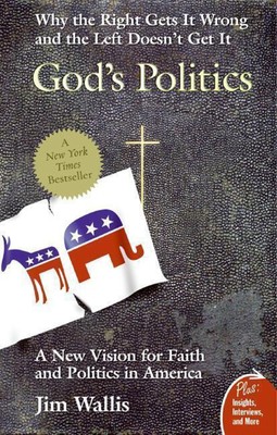 God's Politics: Why the Right Gets It Wrong and the Left Doesn't Get It - pa...