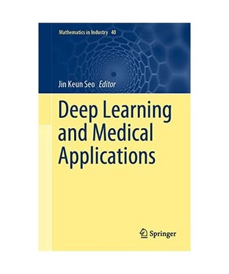 Deep Learning and Medical Applications