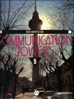 COMMUNICATION TOWERS ARCHITEKTUR / STÄDTEBAU AA.VV. ATRIUM 1992
