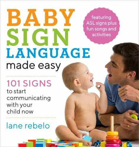 Baby Sign Language Made Easy: 101 Signs to Start Communicating with Your... - Picture 1 of 1