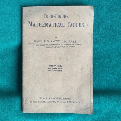 Vintage Four Figure Mathematical Tables Book. W&R Chambers Ltd