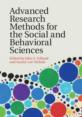 Advanced Research Methods for the Social and Behavioral Sciences by Edlund: Used