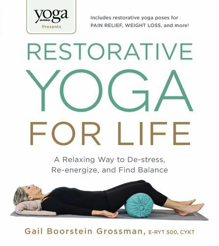 Yoga Journal Presents Restorative Yoga for Life : A Relaxing Way to... - Picture 1 of 1