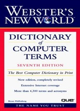 Webster's New World Dictionary of Computer Terms, Seventh Editio