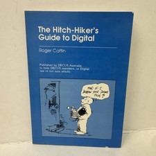 The Hitch-Hiker's Guide to Digital Dec Decus Vax Pdp