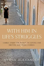 WITH HIM IN LIFE'S STRUGGLES By Myrna Alexander **Mint Condition**