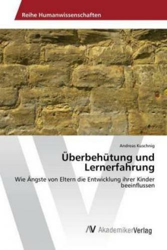 Thumbnail - Überbehütung Und Lernerfahrung Wie Ängste Von Eltern Die Entwicklung