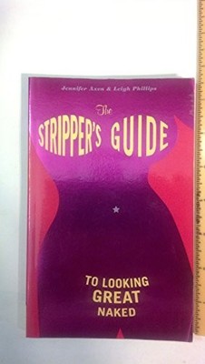 The Stripper's Guide to Looking Gre..., Phillips, Leigh