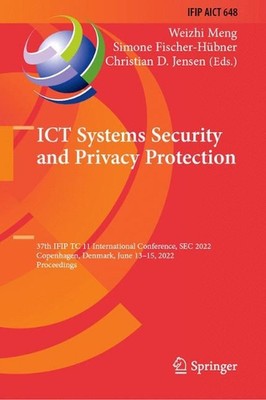 ICT Systems Security and Privacy Protection: 37th IFIP TC 11 International Confe